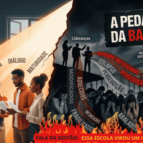 📝| PEDAGOGIA DA BARBÁRIE | Quando a Liderança abandona o Coletivo e transforma a Instituição em um Hospital Emocional Permanente